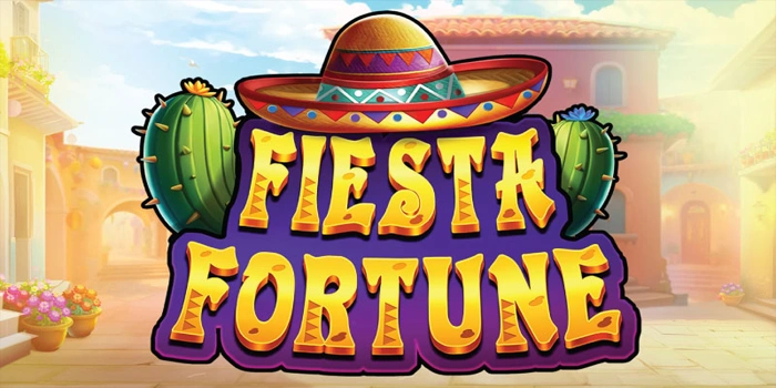 Ulasan Slot Fiesta Fortune Yang Siap Hasilkan Rezeki Berlimpah