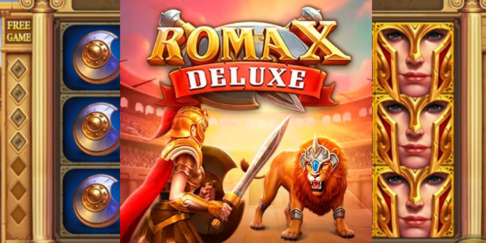 Rahasia Teknik Slot Roma X Deluxe yang Bikin Anda Cuan Selalu
