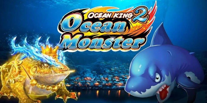 Bocoran Tips Mendapatkan Jackpot Di Slot Ocean Monster King 2
