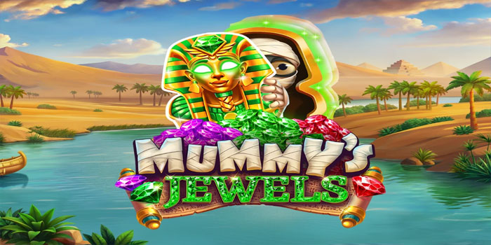 Tips Jitu Mummy’s Jewels dengan Strategi Bermain yang Cerdas